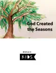 God Created the Seasons synopsis, comments