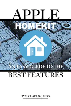apple homekit: an easy guide to the best features book cover image