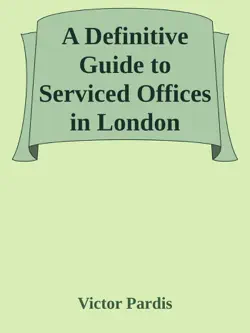 a definitive guide to serviced offices in london book cover image