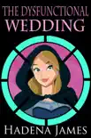 The Dysfunctional Wedding synopsis, comments