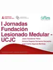 I Jornadas Fundación Lesionado Medular - UCJC sinopsis y comentarios