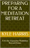 Preparing for a Meditation Retreat synopsis, comments