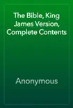 The Bible, King James Version, Complete Contents synopsis, comments