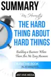 Ben Horowitz’s The Hard Thing About Hard Things: Building a Business When There Are No Easy Answers Summary sinopsis y comentarios