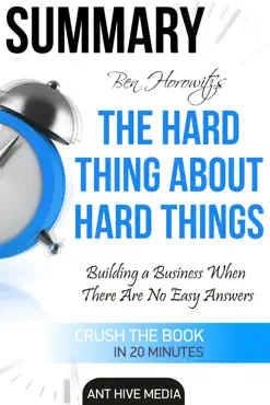 ben horowitz’s the hard thing about hard things: building a business when there are no easy answers summary book cover image