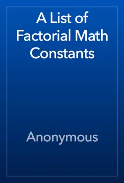 a list of factorial math constants book cover image