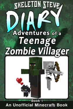 minecraft: diary of a teenage zombie villager - book 1 - unofficial minecraft diary books for kids age 8 9 10 11 12 teens adventure fan fiction series book cover image