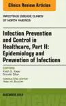 Infection Prevention and Control in Healthcare, Part II: Epidemiology and Prevention of Infections, An Issue of Infectious Disease Clinics of North America, E-Book sinopsis y comentarios