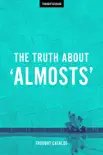 The Truth About 'Almosts'