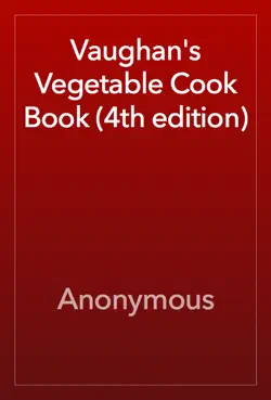 vaughan's vegetable cook book (4th edition) book cover image