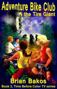 adventure bike club and the tire giant book cover image