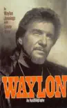 Waylon synopsis, comments