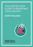 The Step by Step Guide to Boosting Your Salary book summary, reviews and download