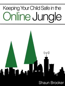 keeping your child safe in the online jungle imagen de la portada del libro
