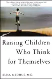 Raising Children Who Think for Themselves synopsis, comments