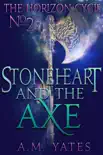 Stoneheart and the Axe synopsis, comments