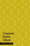 Charlotte Perkins Gilman Collection synopsis, comments