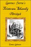 Laurence Sterne's Tristram Shandy, Abridged sinopsis y comentarios