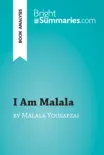 I Am Malala: The Girl Who Stood Up for Education and Was Shot by the Taliban by Malala Yousafzai (Book Analysis) sinopsis y comentarios