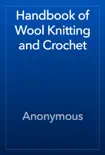 Handbook of Wool Knitting and Crochet reviews