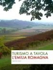 Turismo a tavola. L'Emilia Romagna sinopsis y comentarios