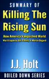 Summary of Killing the Rising Sun: How America Vanquished World War II Japan by Bill O’Reilly & Martin Dugard sinopsis y comentarios