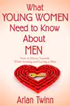 What Young Women Need to Know About Men synopsis, comments