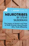 A Joosr Guide to... Neurotribes by Steve Silberman synopsis, comments