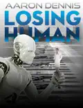 Losing Human book summary, reviews and download