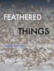 Feathered Things synopsis, comments