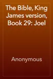 The Bible, King James version, Book 29: Joel e-book