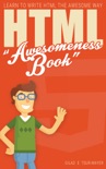HTML Awesomeness Book book summary, reviews and downlod