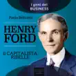 Henry Ford synopsis, comments