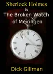 Sherlock Holmes and The Broken Watch of Meiringen sinopsis y comentarios