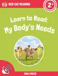Learn to Read: My Body’s Needs book summary, reviews and download
