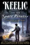 Keelic and the Space Pirates synopsis, comments