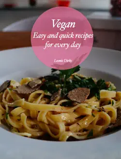 vegan- easy and quick recipes for every day imagen de la portada del libro
