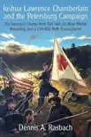 Joshua Lawrence Chamberlain and the Petersburg Campaign synopsis, comments