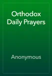 Orthodox Daily Prayers synopsis, comments