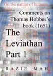 Comments on Thomas Hobbes Book (1651) The Leviathan Part 1 sinopsis y comentarios