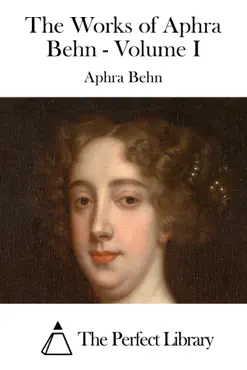 the works of aphra behn - volume i book cover image