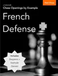 Chess Openings by Example: French Defense e-book