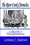 The River Creek Chronicles: LaKeisha's Transformation sinopsis y comentarios