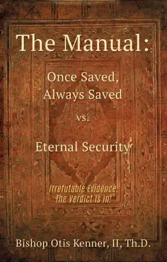 the manual: once saved, always saved vs. eternal security book cover image