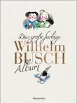 Das große farbige Wilhelm Busch Album sinopsis y comentarios