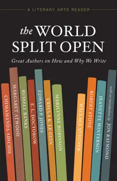the world split open: great authors on how and why we write book cover image