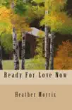 Ready for Love Now- Book 6 of the Colvin Series synopsis, comments
