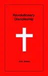 Revolutionary Discipleship synopsis, comments