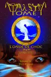Aouma Sutra- Tome 1: L'onde de choc - Livres I et II book summary, reviews and download