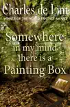 Somewhere in My Mind There Is a Painting Box synopsis, comments